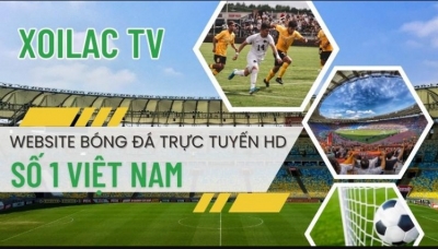 Xoi lac TV - Tìm hiểu trang xem bóng đá online xoilactv.skin